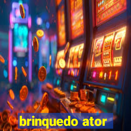 brinquedo ator